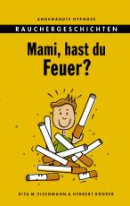 Cover-Bild Mami, hast du Feuer?