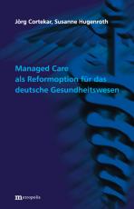 Cover-Bild Managed Care als Reformoption für das deutsche Gesundheitswesen