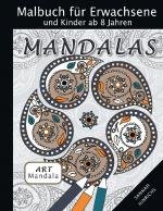 Cover-Bild Mandala Art Malbuch für Erwachsene und Kinder ab 8 Jahren - Mandalas