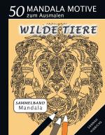 Cover-Bild Mandala Sammelband 50 Mandala Motive zum Ausmalen - Wilde Tiere