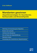 Cover-Bild Mandanten gewinnen – Akquisitionsstrategien für Steuerberater, Rechtsanwälte und Wirtschaftsprüfer