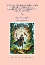 Cover-Bild Manebot und das Geheimnis der drei Schlüssel - Manebot and the Secret of the three Keys