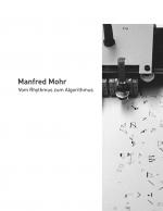 Cover-Bild Manfred Mohr – Vom Rhythmus zum Algorithmus