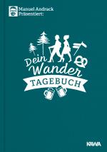 Cover-Bild Manuel Andrack präsentiert: Dein Wandertagebuch