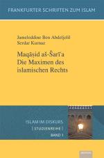 Cover-Bild Maqasid aš-Šari 'a. Die Maximen des islamischen Rechts