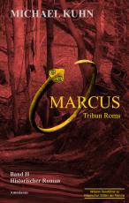 Cover-Bild Marcus - Tribun Roms. Schicksal an Mosel und Rhein.
