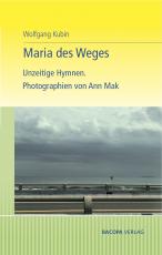 Cover-Bild Maria des Weges. Unzeitige Hymnen.
