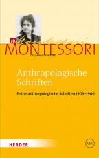 Cover-Bild Maria Montessori - Gesammelte Werke / Anthropologische Schriften I