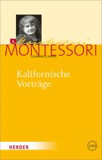 Cover-Bild Maria Montessori - Gesammelte Werke / Kalifornische Vorträge