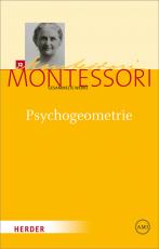 Cover-Bild Maria Montessori - Gesammelte Werke / Psychogeometrie