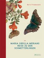 Cover-Bild Maria Sibylla Merians Reise zu den Schmetterlingen