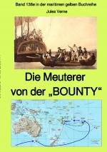 Cover-Bild maritime gelbe Reihe bei Jürgen Ruszkowski / Die Meuterer von der „BOUNTY“ - Band 138e in der maritimen gelben Buchreihe bei Jürgen Ruszkowski