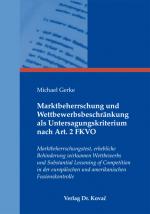 Cover-Bild Marktbeherrschung und Wettbewerbsbeschränkung als Untersagungskriterium nach Art. 2 FKVO