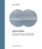 Cover-Bild Markus Raetz – Zeemansblik
