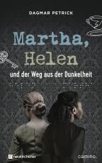 Cover-Bild Martha, Helen und der Weg aus der Dunkelheit