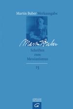 Cover-Bild Martin Buber-Werkausgabe (MBW) / Schriften zum Messianismus