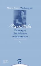 Cover-Bild Martin Buber-Werkausgabe (MBW) / Vorlesungen über Judentum und Christentum