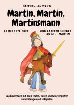 Cover-Bild Martin, Martin, Martinsmann - 25 Herbstlieder und Laternenlieder zu St. Martin