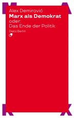 Cover-Bild Marx als Demokrat oder: Das Ende der Politik