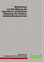 Cover-Bild Maßnahmen zur Bewältigung der besonderen Psychischen Belastungen des Straßenbetriebsdienstpersonals