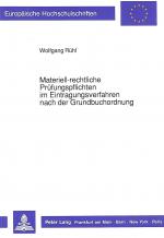 Cover-Bild Materiell-rechtliche Prüfungspflichten im Eintragungsverfahren nach der Grundbuchordnung