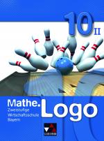 Cover-Bild Mathe.Logo Wirtschaftsschule Bayern / Mathe.Logo Wirtschaftsschule 10/II