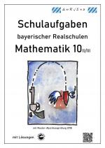 Cover-Bild Mathematik 10 II/II - Schulaufgaben bayerischer Realschulen - mit Lösungen