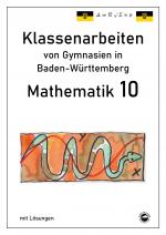Cover-Bild Mathematik 10, Klassenarbeiten von Gymnasien in Baden-Württemberg mit Lösungen