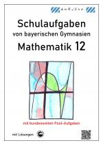 Cover-Bild Mathematik 12, Schulaufgaben von bayerischen Gymnasien mit Lösungen