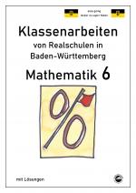 Cover-Bild Mathematik 6, Klassenarbeiten von Realschulen in Baden-Württemberg mit Lösungen
