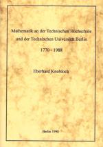 Cover-Bild Mathematik an der Technischen Hochschule und der Technischen Universität Berlin - 1770-1988