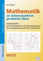 Cover-Bild Mathematik an Schwerpunkten produktiv üben - 10. Klasse