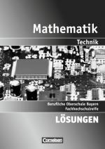 Cover-Bild Mathematik - Berufliche Oberschule Bayern (2011) - Technik / Band 1: 11./12. Jahrgangsstufe - Fachhochschulreife