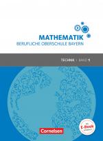 Cover-Bild Mathematik - Berufliche Oberschule Bayern - Technik - Band 1 (FOS 11/BOS 12)