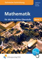Cover-Bild Mathematik für die Berufliche Oberstufe technische Ausbildungsrichtung
