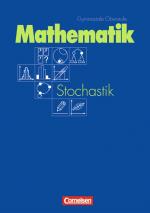 Cover-Bild Mathematik Gymnasiale Oberstufe - Allgemeine Ausgabe / Stochastik: Grund- und Leistungskurs