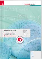 Cover-Bild Mathematik I HTL inkl. digitalem Zusatzpaket - Erklärungen, Aufgaben, Lösungen, Formeln