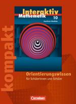 Cover-Bild Mathematik interaktiv - Nordrhein-Westfalen / 10. Schuljahr - Interaktiv kompakt - Orientierungswissen