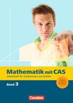 Cover-Bild Mathematik mit CAS / Band 3 - Beurteilende Statistik, analytische Geometrie, Integralrechnung