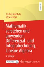Cover-Bild Mathematik verstehen und anwenden: Differenzial- und Integralrechnung, Lineare Algebra