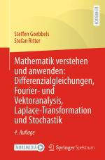 Cover-Bild Mathematik verstehen und anwenden: Differenzialgleichungen, Fourier- und Vektoranalysis, Laplace-Transformation und Stochastik