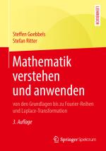 Cover-Bild Mathematik verstehen und anwenden – von den Grundlagen bis zu Fourier-Reihen und Laplace-Transformation