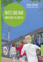 Cover-Bild Matti und Max: Abenteuer in Berlin