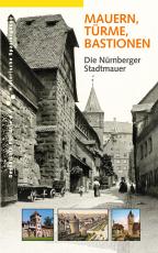 Cover-Bild Mauern, Türme, Bastionen. Die Nürnberger Stadtmauer