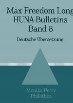 Cover-Bild Max F. Long, Huna-Bulletins, Deutsche Übersetzung / Max Freedom Long, HUNA-Bulletins, Band 8 (1955-1957)