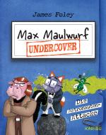 Cover-Bild Max Maulwurf undercover (Band 2) – Die Astronauten-Attacke