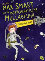 Cover-Bild Max Smart und die intergalaktische Müllabfuhr Verschollen im All -