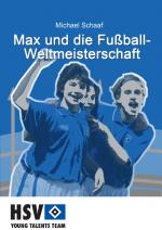 Cover-Bild Max und die Fußball- Weltmeisterschaft