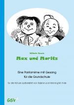 Cover-Bild Max und Moritz. Eine Pantomime mit Gesang inkl. CD