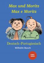 Cover-Bild Max und Moritz - Max e Moritz: Zweisprachige Ausgabe: Deutsch-Portugiesisch/ Versão Bilíngue: Alemão-Português